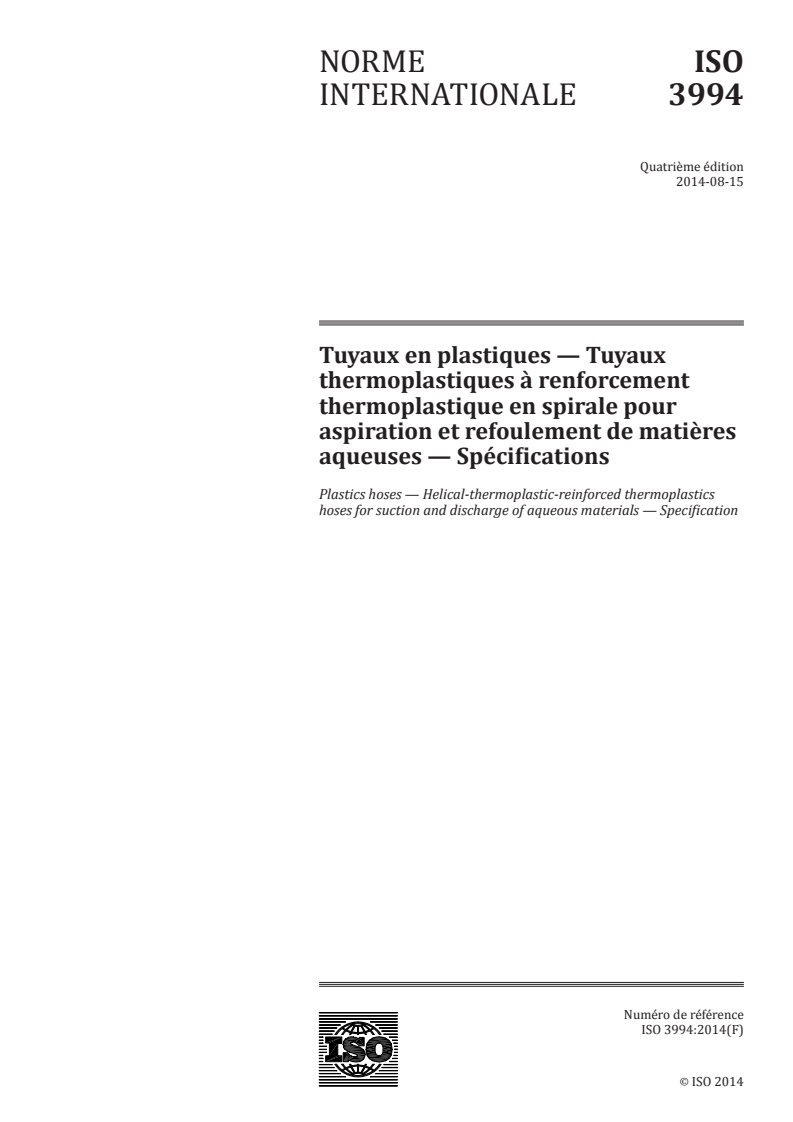 ISO 3994:2014 - Tuyaux en plastiques — Tuyaux thermoplastiques à renforcement thermoplastique en spirale pour aspiration et refoulement de matières aqueuses — Spécifications
Released:8/11/2014