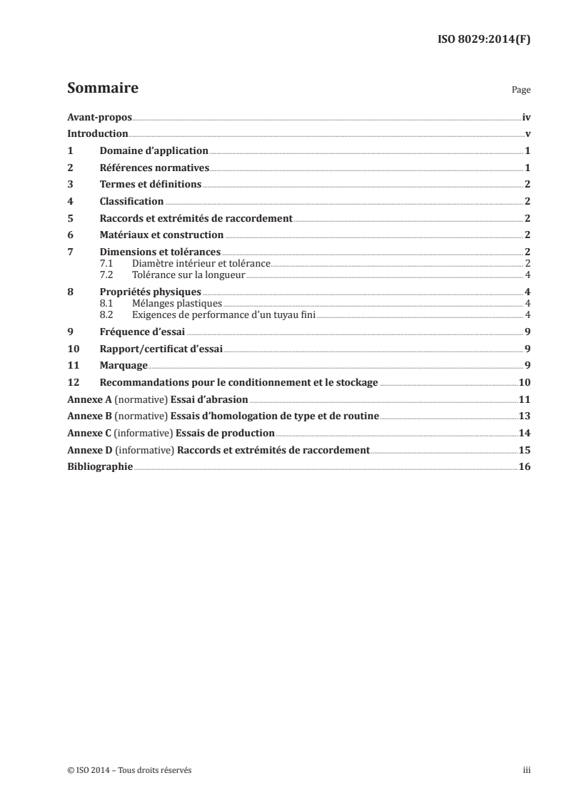 ISO 8029:2014 - Tuyaux plastiques — Tuyaux d'eau écrasables d'usage général renforcés textiles — Spécifications
Released:8/11/2014