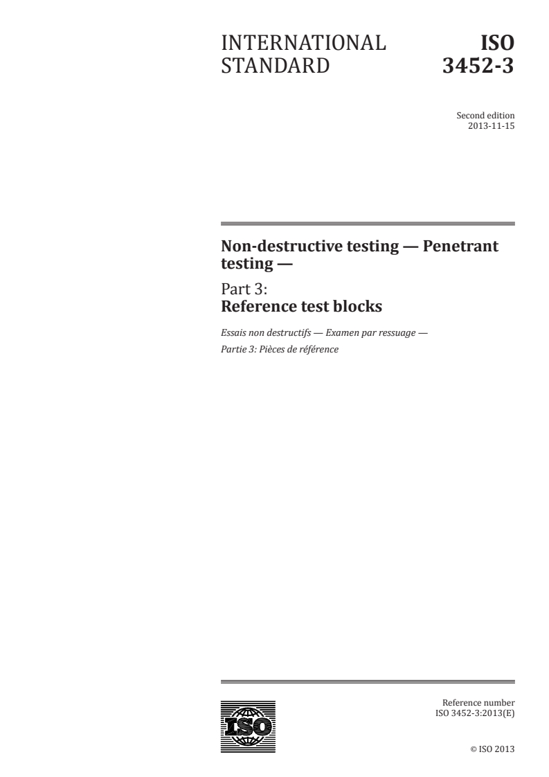 ISO 3452-3:2013 - Non-destructive testing — Penetrant testing — Part 3: Reference test blocks
Released:7. 11. 2013