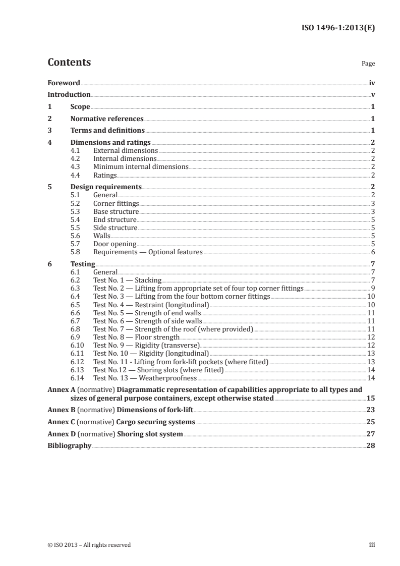 ISO 1496-1:2013 ISO 1496-1:2013 - Series 1 freight containers — Specification and testing — Part 1: General cargo containers for general purposes
Released:6/21/2013