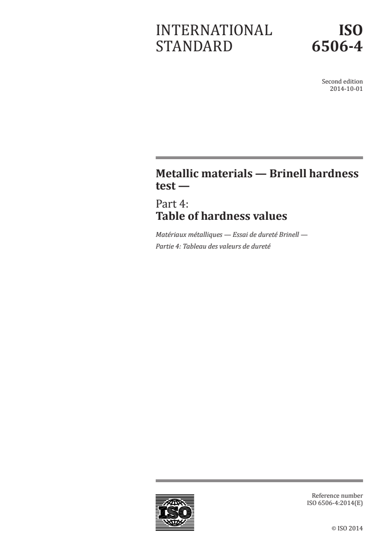 ISO 6506-4:2014 - Metallic materials — Brinell hardness test — Part 4: Table of hardness values
Released:9/25/2014