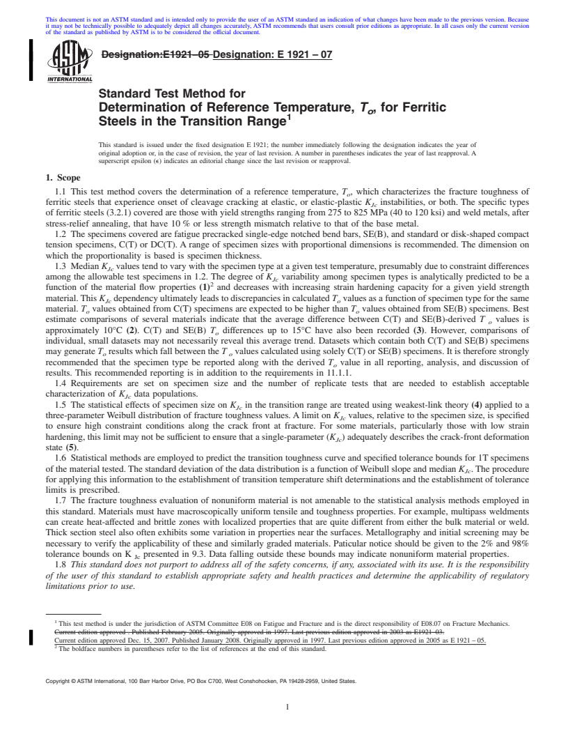 REDLINE ASTM E1921-07 - Standard Test Method for Determination of Reference Temperature, <span class="bdit">T<sub>o</sub></span>, for Ferritic Steels in the Transition Range