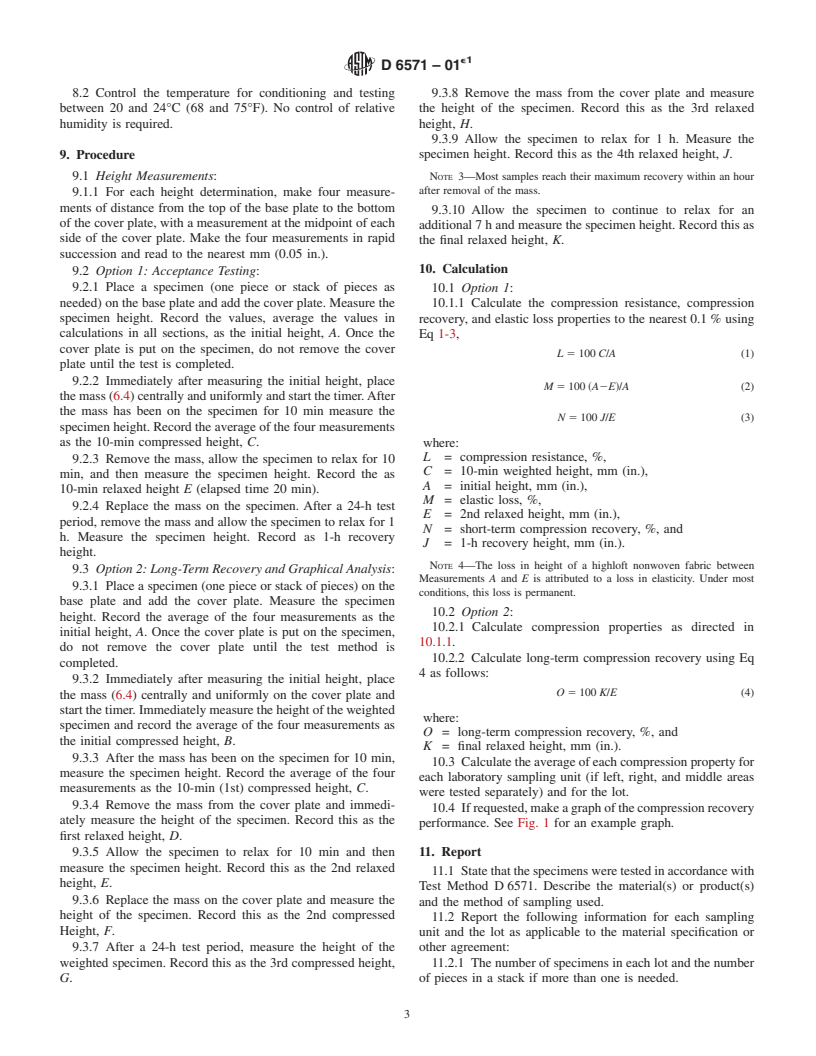 ASTM D6571-01e1 - Standard Test Method for Determination of Compression Resistance and Recovery Properties of Highloft Nonwoven Fabric Using Static Force Loading (Withdrawn 2008)