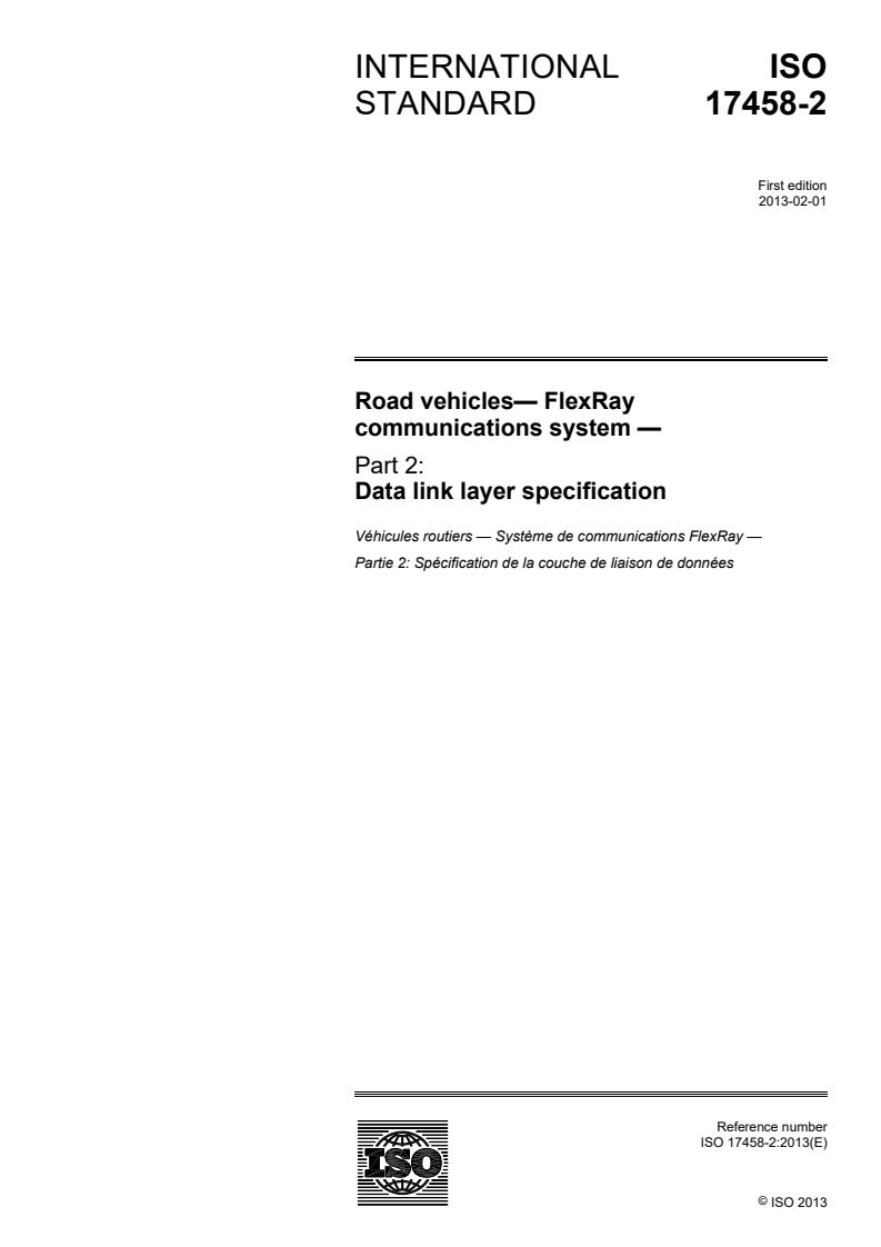 ISO 17458-2:2013 - Road vehicles — FlexRay communications system — Part 2: Data link layer specification
Released:1/21/2013