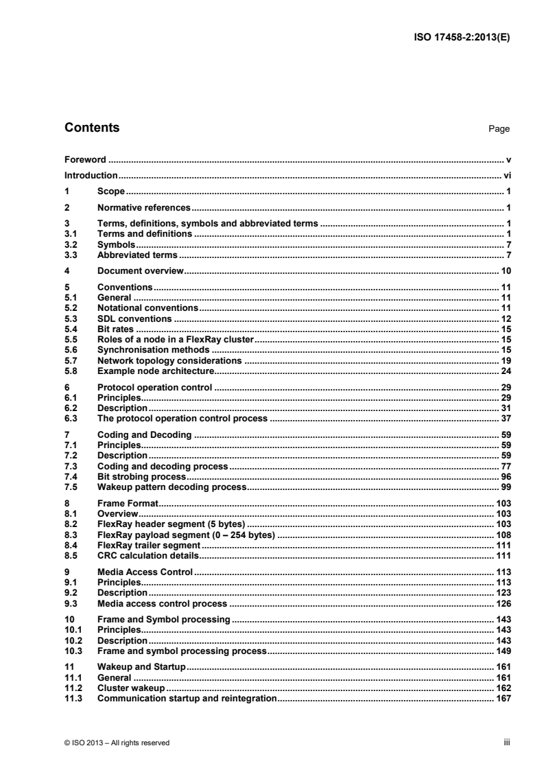 ISO 17458-2:2013 - Road vehicles — FlexRay communications system — Part 2: Data link layer specification
Released:1/21/2013