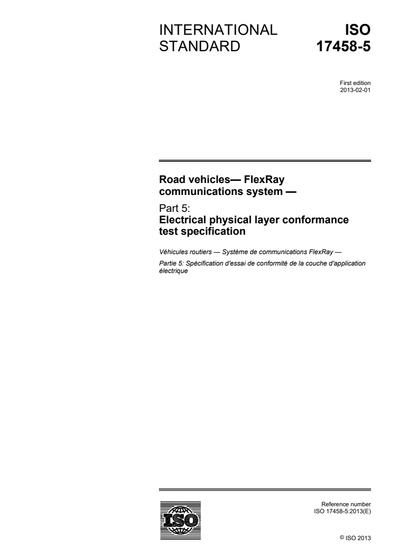 ISO 17458-5:2013 - Road vehicles — FlexRay communications system — Part 5: Electrical physical layer conformance test specification
Released:1/21/2013