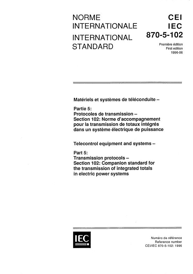 IEC 60870-5-102:1996 - Telecontrol equipment and systems - Part 5: Transmission protocols - Section 102: Companion standard for the transmission of integrated totals in electric power systems