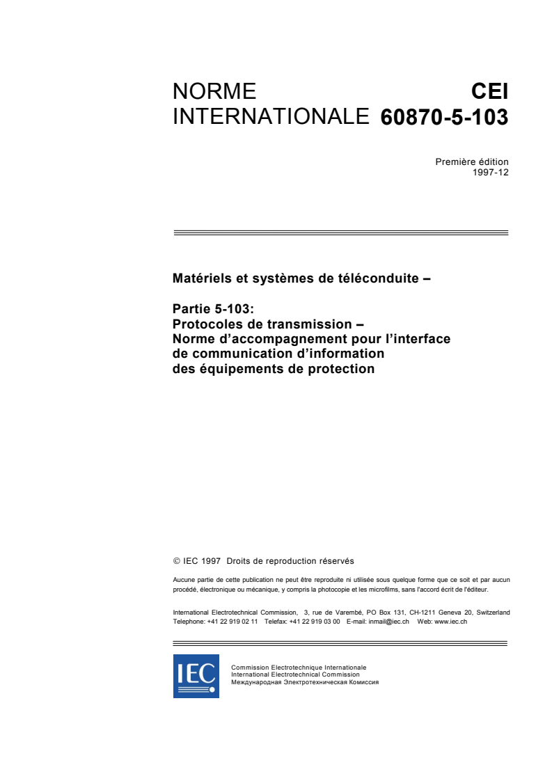 iec60870-5-103{ed1.0}fr_d - IEC 60870-5-103:1997 - Matériels et systèmes de téléconduite - Partie 5-103: Protocoles de transmission - Norme d'accompagnement pour l'interface de communication d'information des équipements de protection
Released:12/11/1997
