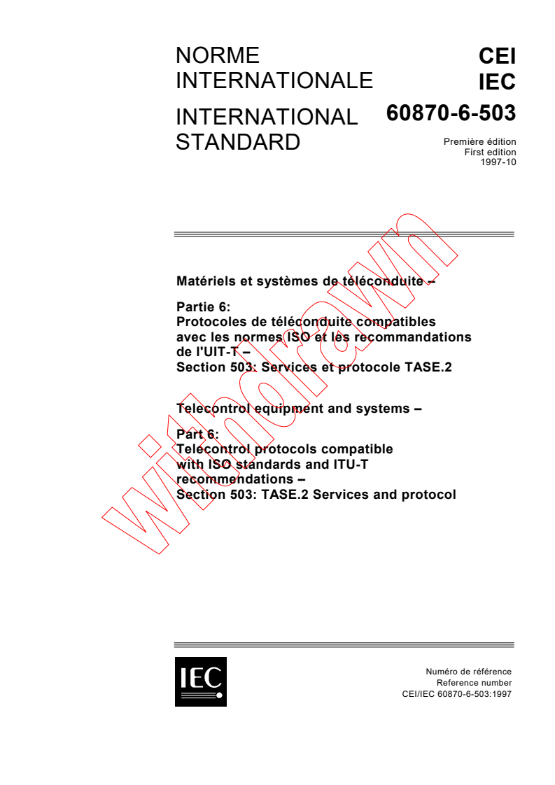 IEC 60870-6-503:1997 - Telecontrol equipment and systems - Part 6: Telecontrol protocols compatible with ISO standards and ITU-T recommendations - Section 503: TASE.2 Services and protocol
Released:10/30/1997
Isbn:2831840260