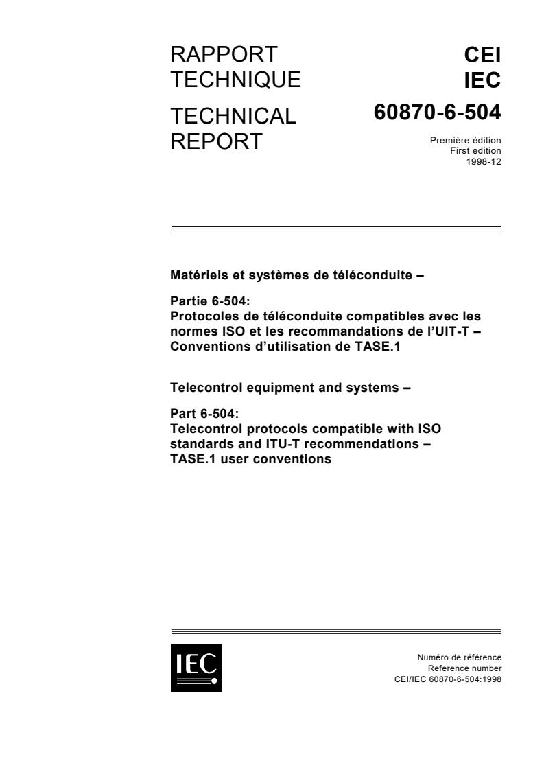 IEC TS 60870-6-504:1998 - Telecontrol equipment and systems - Part 6-504: Telecontrol protocols compatible with ISO standards and ITU-T recommendations - TASE.1 User conventions