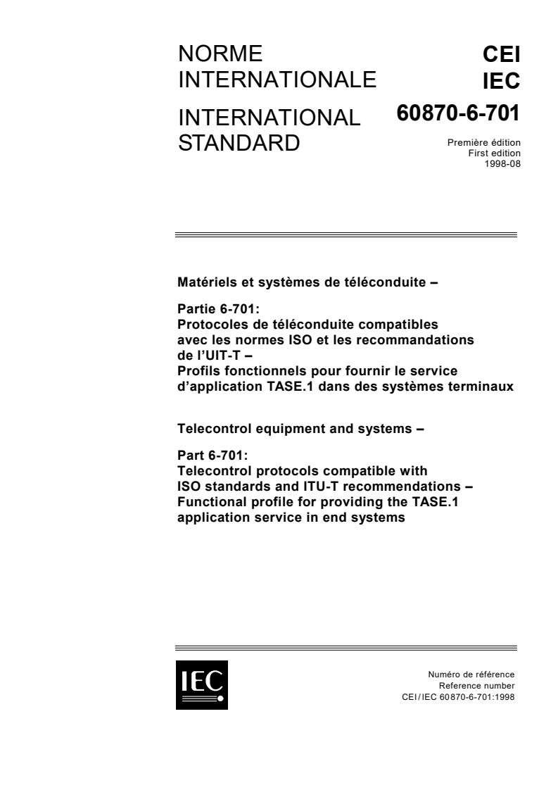 IEC 60870-6-701:1998 - Telecontrol equipment and systems - Part 6-701: Telecontrol protocols compatible with ISO standards and ITU-T recommendations - Functional profile for providing the TASE.1 application service in end systems