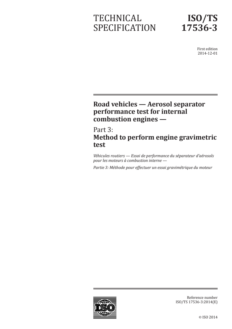 ISO/TS 17536-3:2014 ISO/TS 17536-3:2014 - Road vehicles — Aerosol separator performance test for internal combustion engines — Part 3: Method to perform engine gravimetric test
Released:11/20/2014