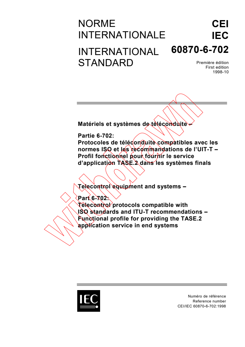 IEC 60870-6-702:1998 - Telecontrol equipment and systems - Part 6-702: Telecontrol protocols compatible with ISO standards and ITU-T recommendations - Functional profile for providing the TASE.2 application service in end systems
Released:10/7/1998
Isbn:283184519X