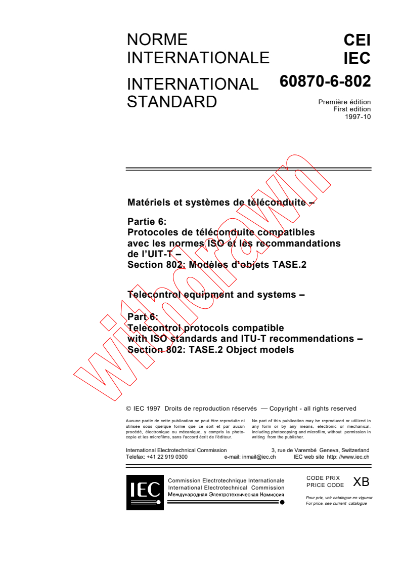 IEC 60870-6-802:1997 - Telecontrol equipment and systems - Part 6: Telecontrol protocols compatible with ISO standards and ITU-T recommendations - Section 802: TASE.2 Object models
Released:10/9/1997
Isbn:2831840279