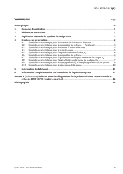 ISO 11529:2013 ISO 11529:2013 - Fraises — Désignation — Fraises deux tailles, à queue monobloc ou à lames ou fraises à alésage à plaquettes amovibles
Released:15. 04. 2013 - Page 3 preview