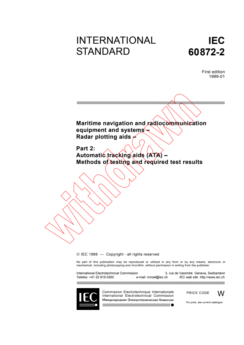 IEC 60872-2:1999 - Maritime navigation and radiocommunication equipment and systems - Radar plotting aids - Part 2: Automatic tracking aids (ATA) - Methods of testing and required test results
Released:1/15/1999
Isbn:2831846447