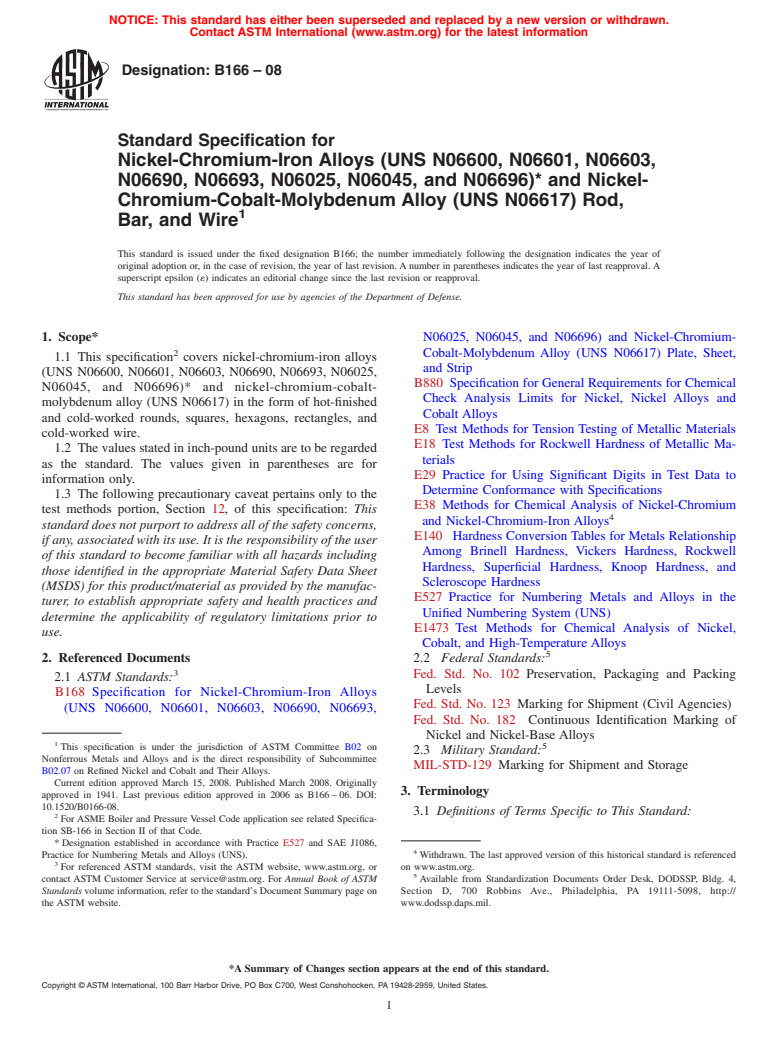 ASTM B166-08 - Standard Specification for Nickel-Chromium-Iron Alloys (UNS N06600, N06601, N06603, N06690, N06693,     N06025, N06045, and N06696)* and Nickel-Chromium-Cobalt-Molybdenum Alloy    (UNS N06617)  Rod,  Bar, and Wire