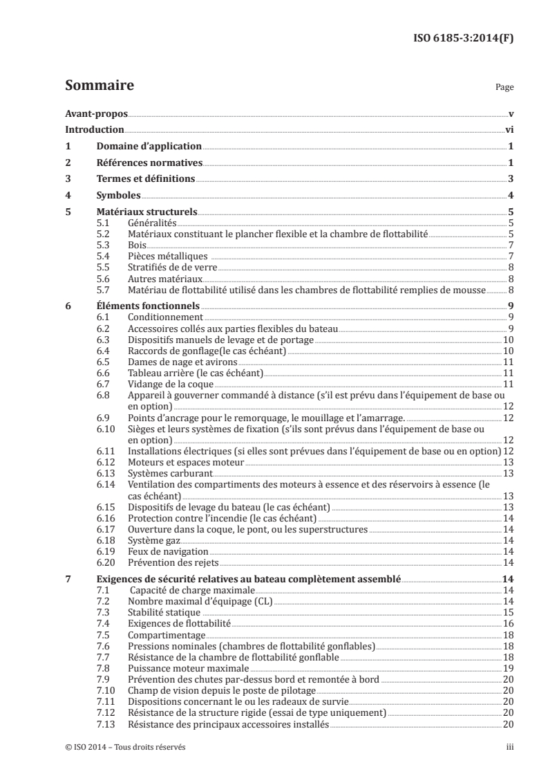 ISO 6185-3:2014 - Bateaux pneumatiques — Partie 3: Bateaux d'une longueur de coque inférieure à 8 m et d'une puissance moteur assignée supérieure ou égale à 15 kW
Released:8/7/2014