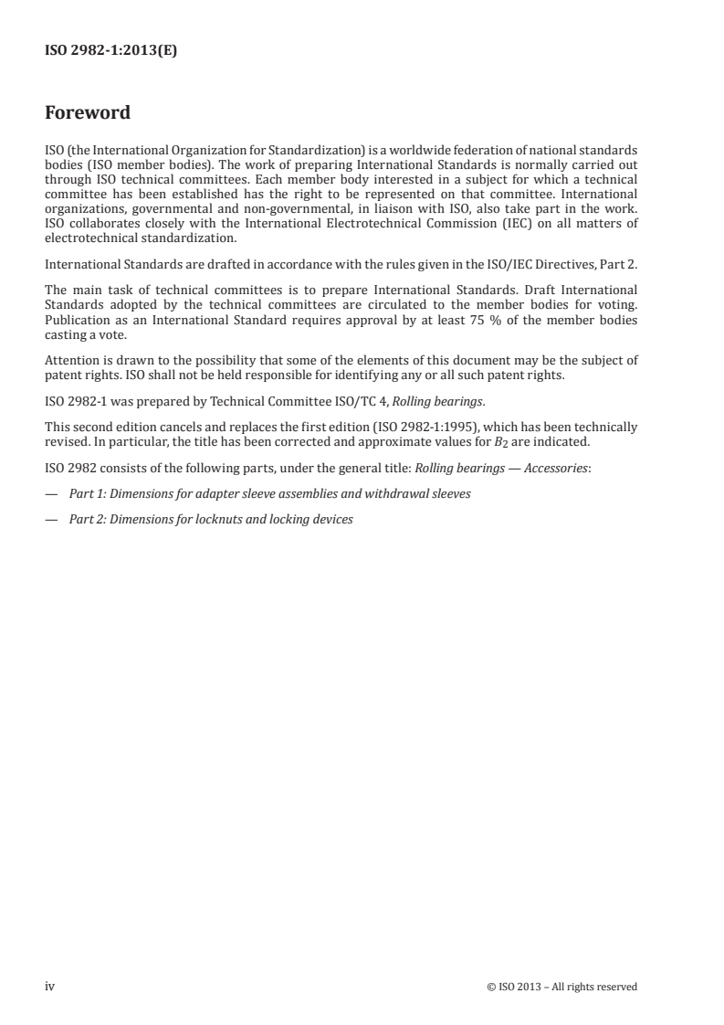 ISO 2982-1:2013 ISO 2982-1:2013 - Rolling bearings — Accessories — Part 1: Dimensions for adapter sleeve assemblies and withdrawal sleeves
Released:4/10/2013 - Page 4 preview