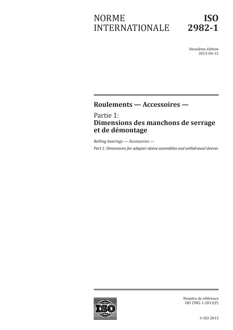 ISO 2982-1:2013 - Roulements — Accessoires — Partie 1: Dimensions des manchons de serrage et de démontage
Released:4/10/2013