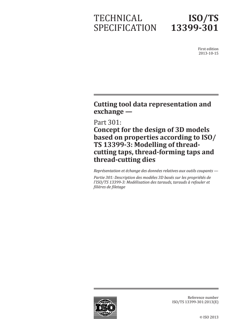 ISO/TS 13399-301:2013 - Cutting tool data representation and exchange — Part 301: Concept for the design of 3D models based on properties according to ISO/TS 13399-3: Modelling of thread-cutting taps, thread-forming taps and thread-cutting dies
Released:10/7/2013