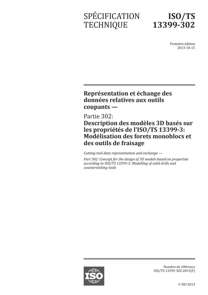 ISO/TS 13399-302:2013 - Représentation et échange des données relatives aux outils coupants — Partie 302: Description des modèles 3D basés sur les propriétés de l'ISO/TS 13399-3: Modélisation des forets monoblocs et des outils de fraisage
Released:1/31/2019