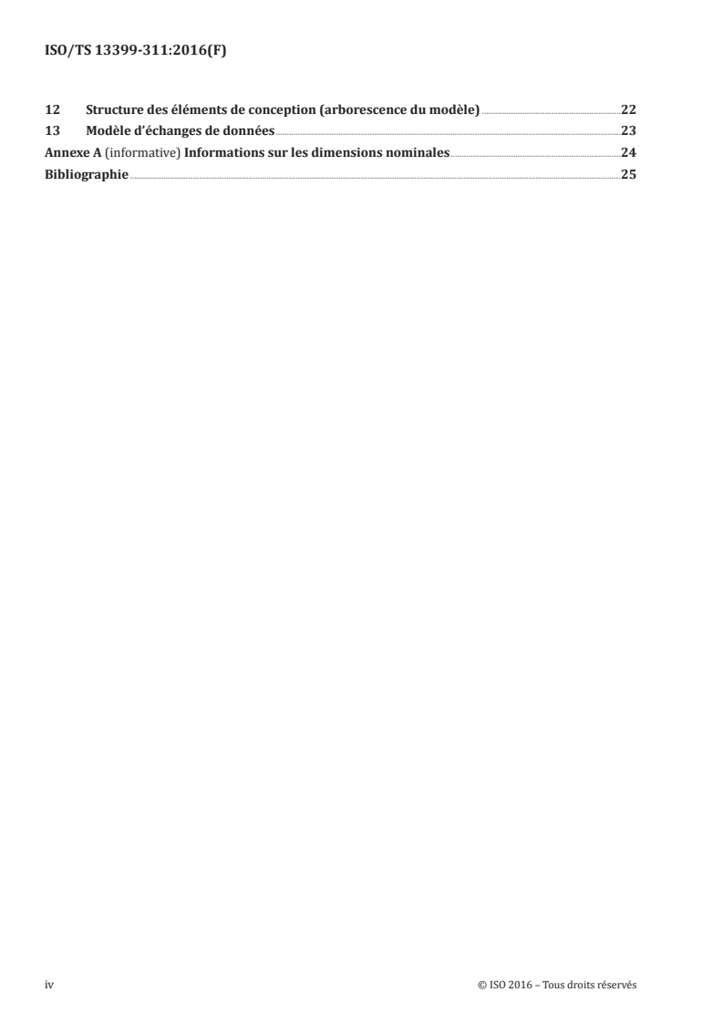 ISO/TS 13399-311:2016 ISO/TS 13399-311:2016 - Représentation et échange des données relatives aux outils coupants — Partie 311: Création et échange des modèles 3D — Alésoirs monoblocs
Released:7/1/2019 - Page 4 preview