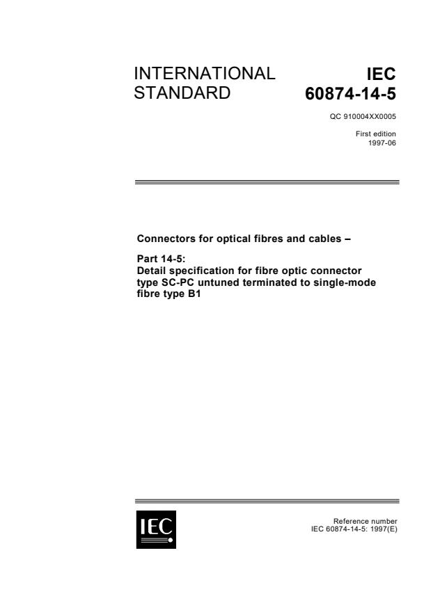 IEC 60874-14-5:1997 - Connectors for optical fibres and cables - Part 14-5: Detail specification for fibre optic connector type SC-PC untuned terminated to single-mode fibre type B1