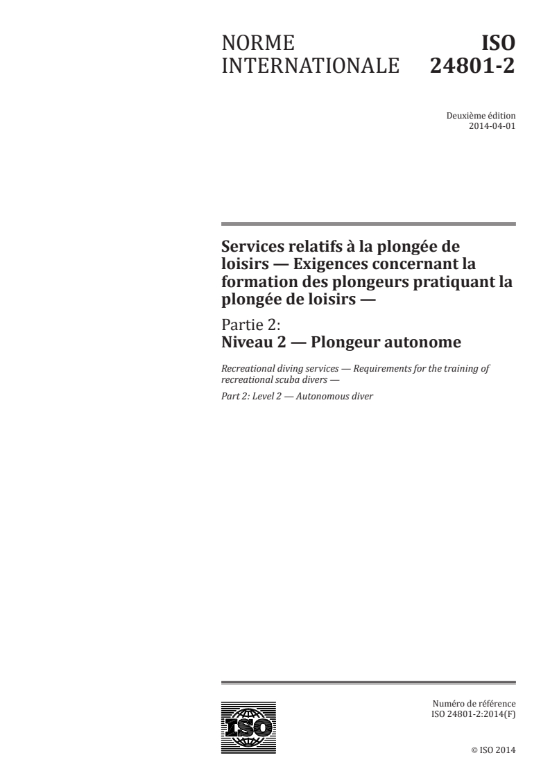 ISO 24801-2:2014 - Services relatifs à la plongée de loisirs — Exigences concernant la formation des plongeurs pratiquant la plongée de loisirs — Partie 2: Niveau 2 — Plongeur autonome
Released:3/31/2014