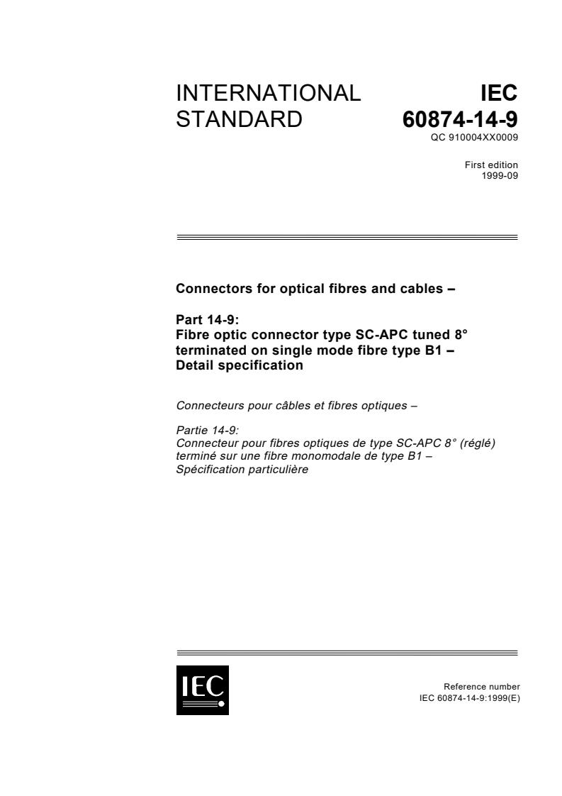 IEC 60874-14-9:1999 - Connectors for optical fibres and cables - Part 14-9: Fibre optic connector type SC-APC tuned 8° terminated on single mode fibre type B1 - Detail specification