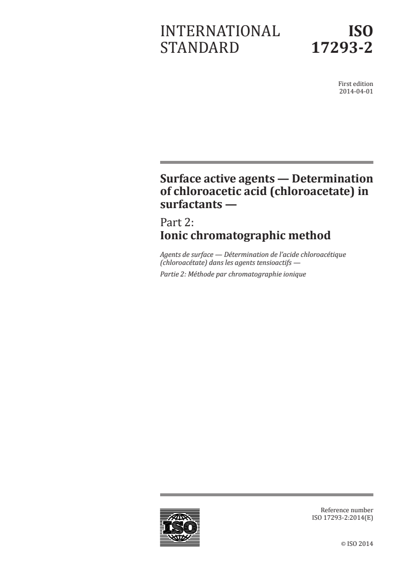 ISO 17293-2:2014 - Surface active agents — Determination of chloroacetic acid (chloroacetate) in surfactants — Part 2: Ionic chromatographic method
Released:3/19/2014