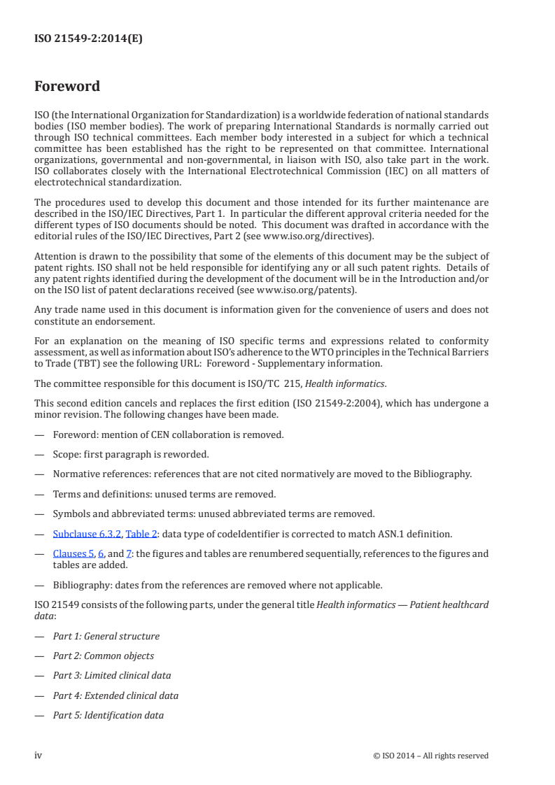 ISO 21549-2:2014 ISO 21549-2:2014 - Health informatics — Patient healthcard data — Part 2: Common objects
Released:1/31/2014 - Page 4 preview