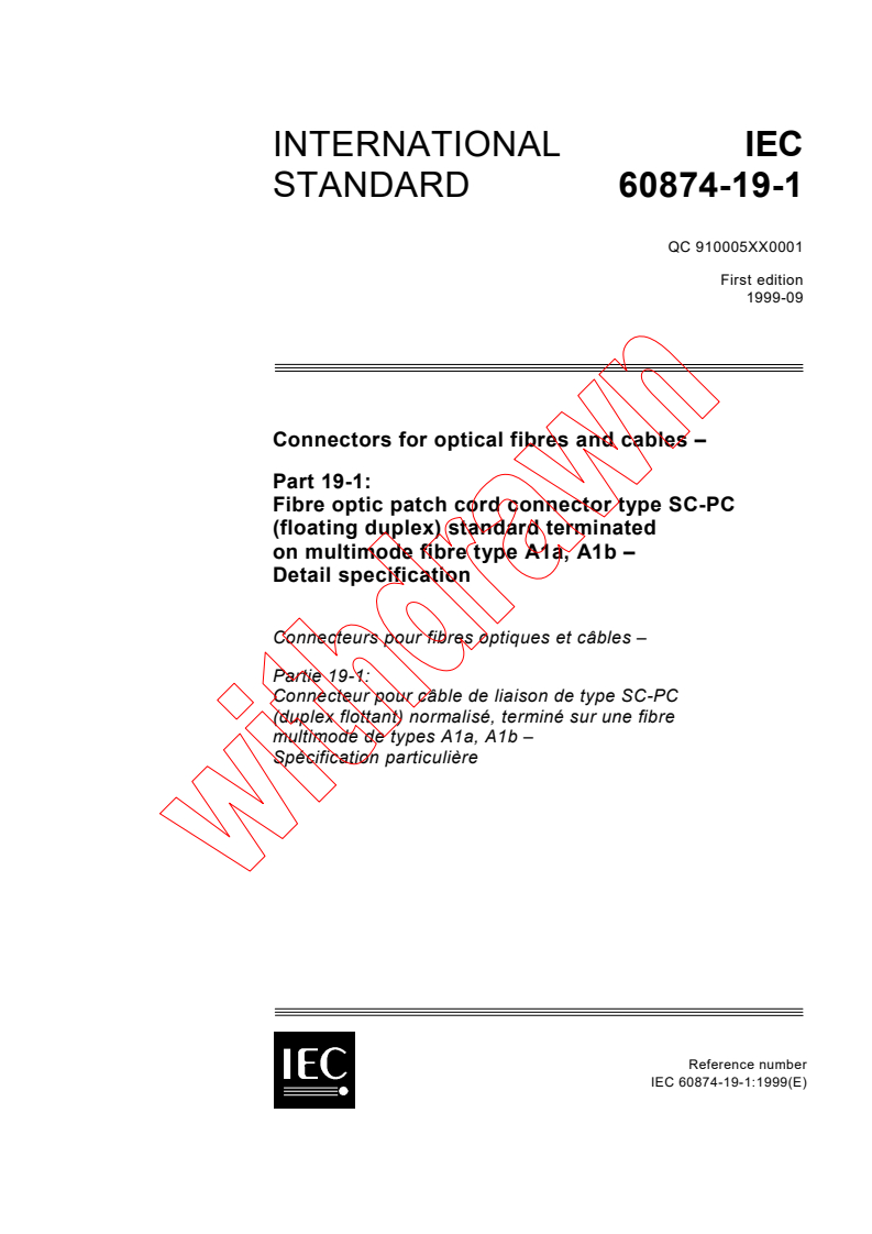 IEC 60874-19-1:1999 - Connectors for optical fibres and cables - Part 19-1: Fibre optic patch cord connector type SC-PC (floating duplex) standard terminated on multimode fibre type A1a, A1b - Detail specification
Released:9/30/1999
Isbn:2831848954