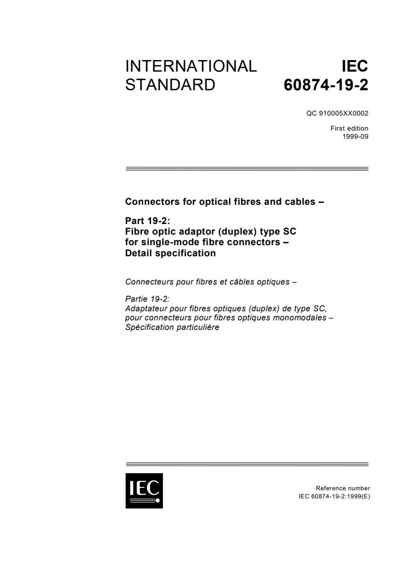 IEC 60874-19-2:1999 - Connectors for optical fibres and cables - Part 19-2: Fibre optic adaptor (duplex) type SC for single-mode fibre connectors - Detail specification