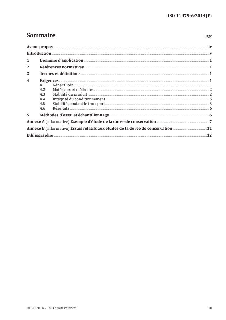 ISO 11979-6:2014 - Implants ophtalmiques — Lentilles intraoculaires — Partie 6: Durée de conservation et stabilité pendant le transport
Released:9/24/2014