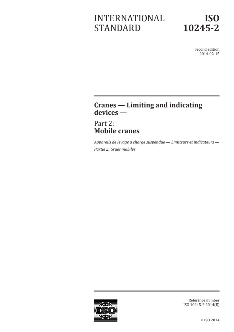 ISO 10245-2:2014 - Cranes — Limiting and indicating devices — Part 2: Mobile cranes
Released:2/10/2014