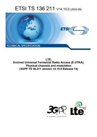 ETSI TS 136 211 V14.15.0 (2020-09) - LTE; Evolved Universal Terrestrial Radio Access (E-UTRA); Physical channels and modulation (3GPP TS 36.211 version 14.15.0 Release 14)