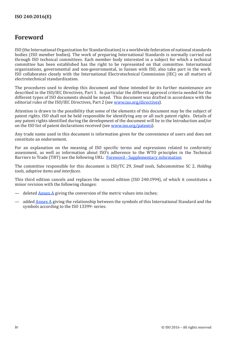 ISO 240:2016 ISO 240:2016 - Milling cutters — Interchangeability dimensions for cutter arbors or cutter mandrels
Released:28. 07. 2016 - Page 4 preview