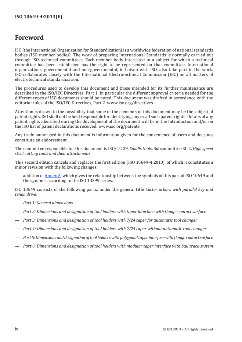 ISO 10649-4:2013 ISO 10649-4:2013 - Cutter arbors with parallel key and tenon drive — Part 4: Dimensions and designation of tool holders with 7/24 taper without automatic tool changer
Released:10/15/2013 - Page 4 preview