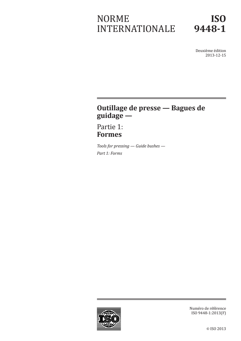ISO 9448-1:2013 - Outillage de presse — Bagues de guidage — Partie 1: Formes
Released:12/11/2013