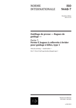 ISO 9448-7:2013 - Outillage de presse — Bagues de guidage — Partie 7: Forme F, bagues à collerette à brider pour guidage à billes, type 1
Released:12/11/2013 - Page 1 preview