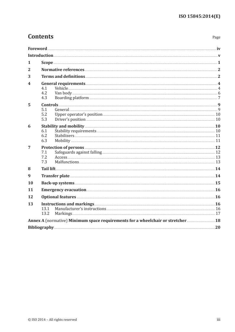 ISO 15845:2014 ISO 15845:2014 - Aircraft ground equipment - Boarding vehicle for persons with reduced mobility - Functional and safety requirements
Released:12/9/2014