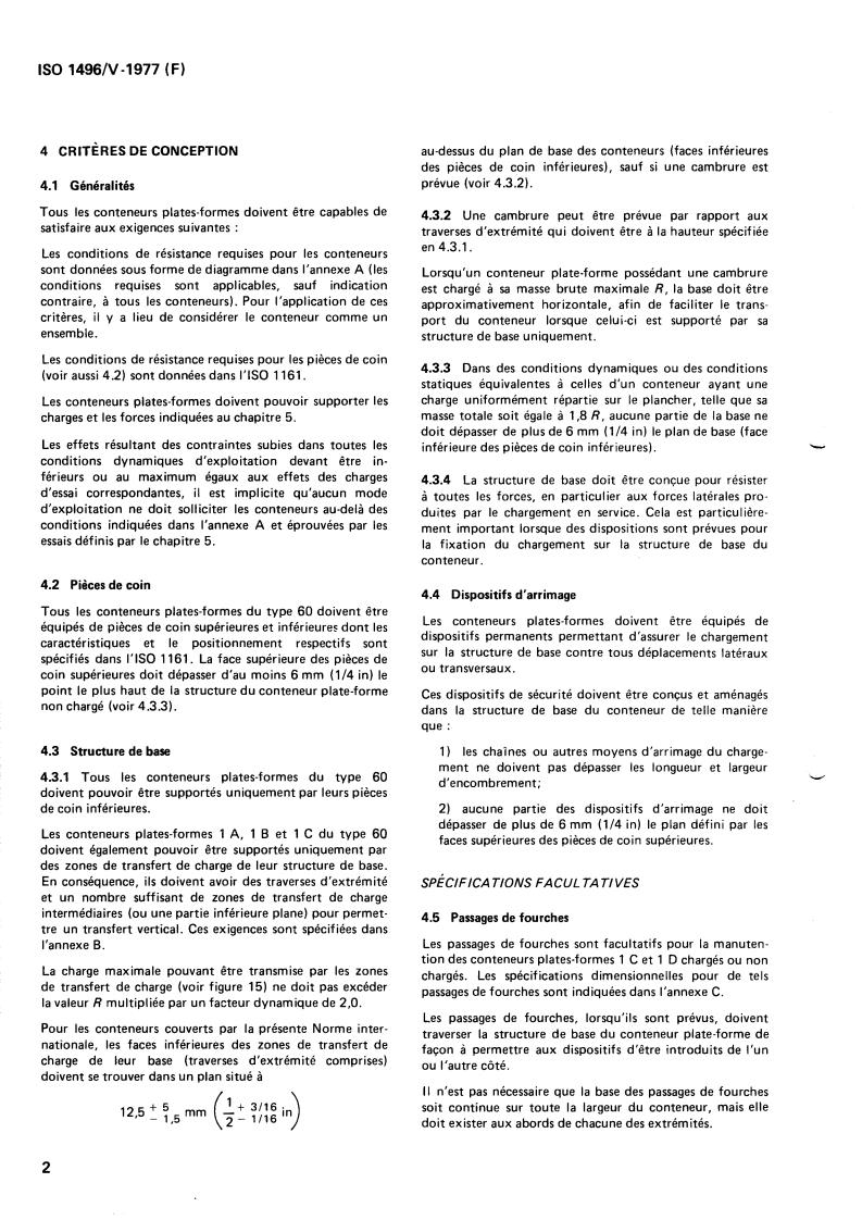 ISO 1496-5:1977 ISO 1496-5:1977 - Series 1 freight containers — Specification and testing — Part 5: Platform (container)
Released:7/1/1977 - Page 4 preview