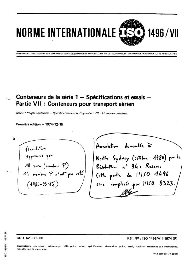 ISO 1496-7:1974 - Series 1 freight containers — Specification and testing — Part 7: Air mode containers
Released:12/1/1974