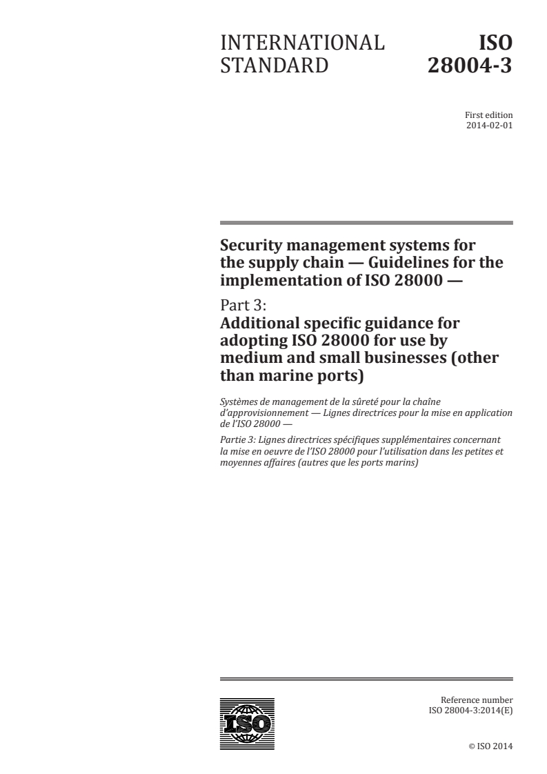 ISO 28004-3:2014 - Security management systems for the supply chain — Guidelines for the implementation of ISO 28000 — Part 3: Additional specific guidance for adopting ISO 28000 for use by medium and small businesses (other than marine ports)
Released:2/4/2014