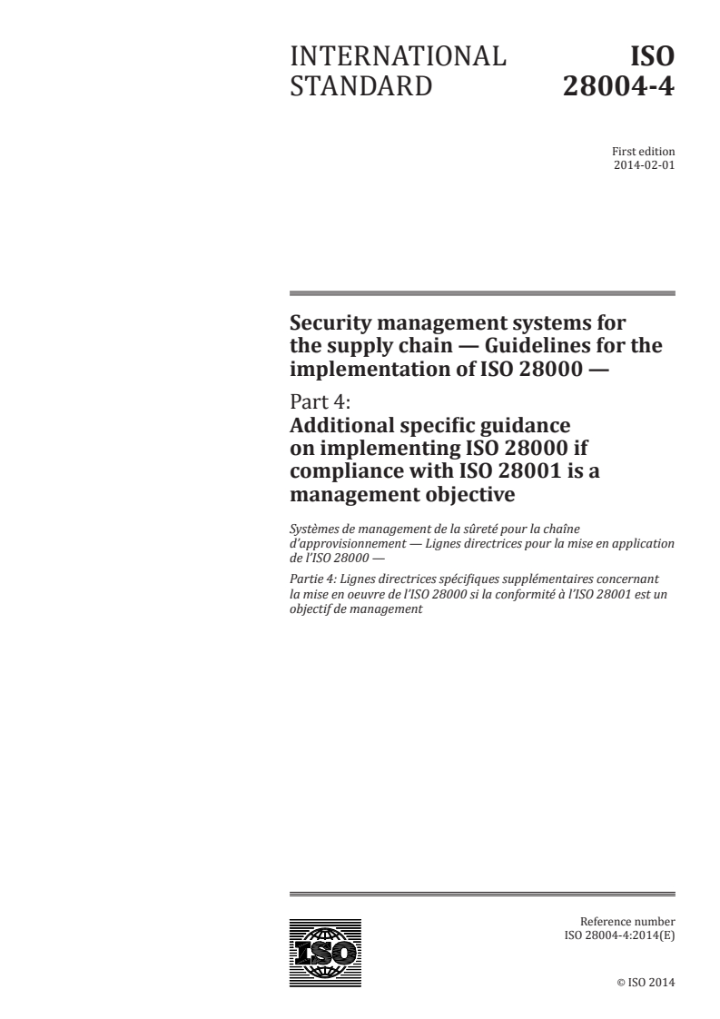 ISO 28004-4:2014 - Security management systems for the supply chain — Guidelines for the implementation of ISO 28000 — Part 4: Additional specific guidance on implementing ISO 28000 if compliance with ISO 28001 is a management objective
Released:2/3/2014