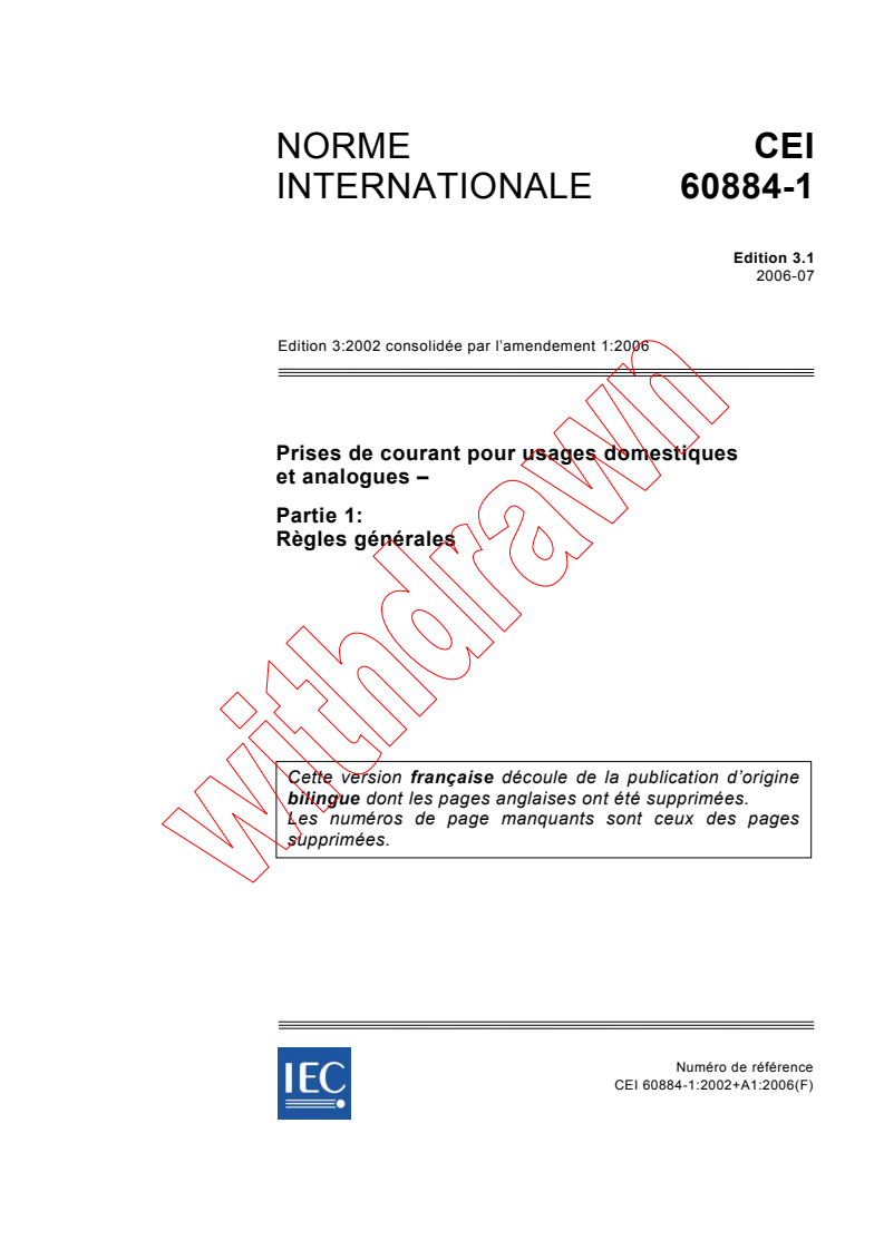 IEC 60884-1:2002+AMD1:2006 CSV - Prises de courant pour usages domestiques et analogues - Partie 1: Règles générales
Released:7/25/2006