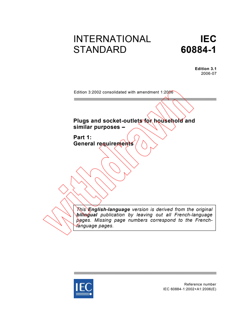 IEC 60884-1:2002+AMD1:2006 CSV - Plugs and socket-outlets for household and similar purposes - Part 1: General requirements
Released:7/25/2006