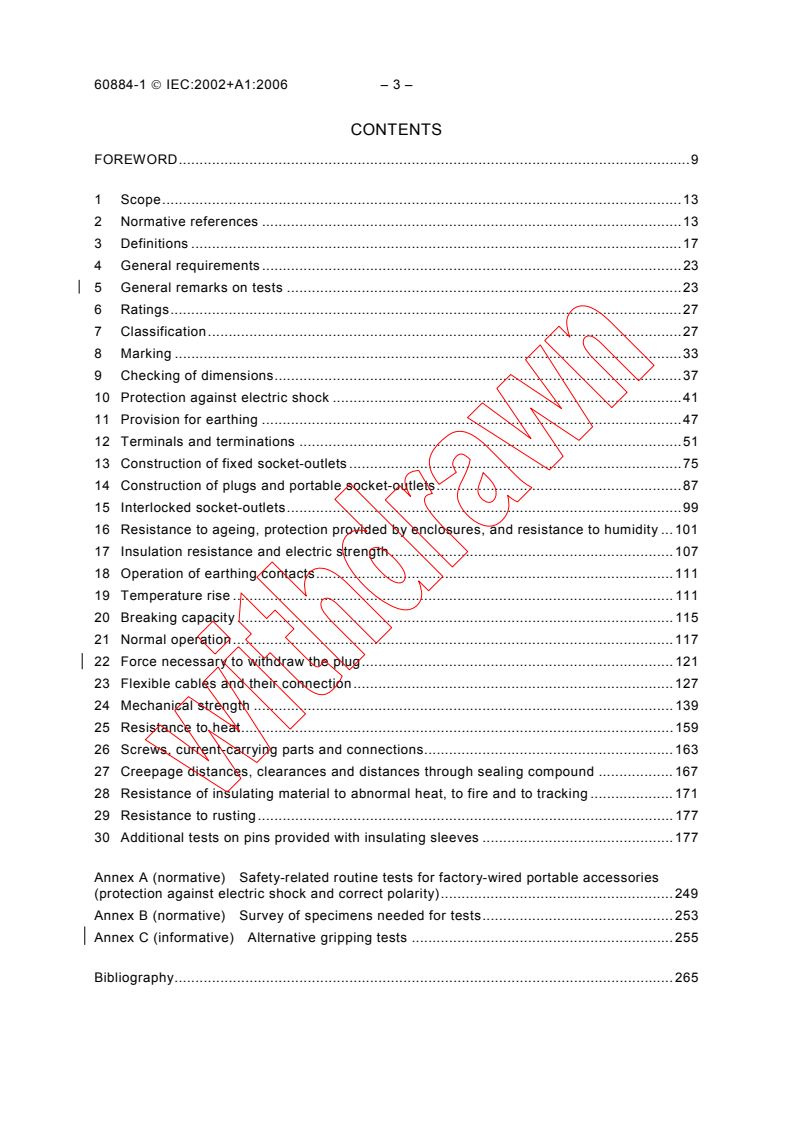 IEC 60884-1:2002 IEC 60884-1:2002+AMD1:2006 CSV - Plugs and socket-outlets for household and similar purposes - Part 1: General requirements
Released:7/25/2006 - Page 4 preview