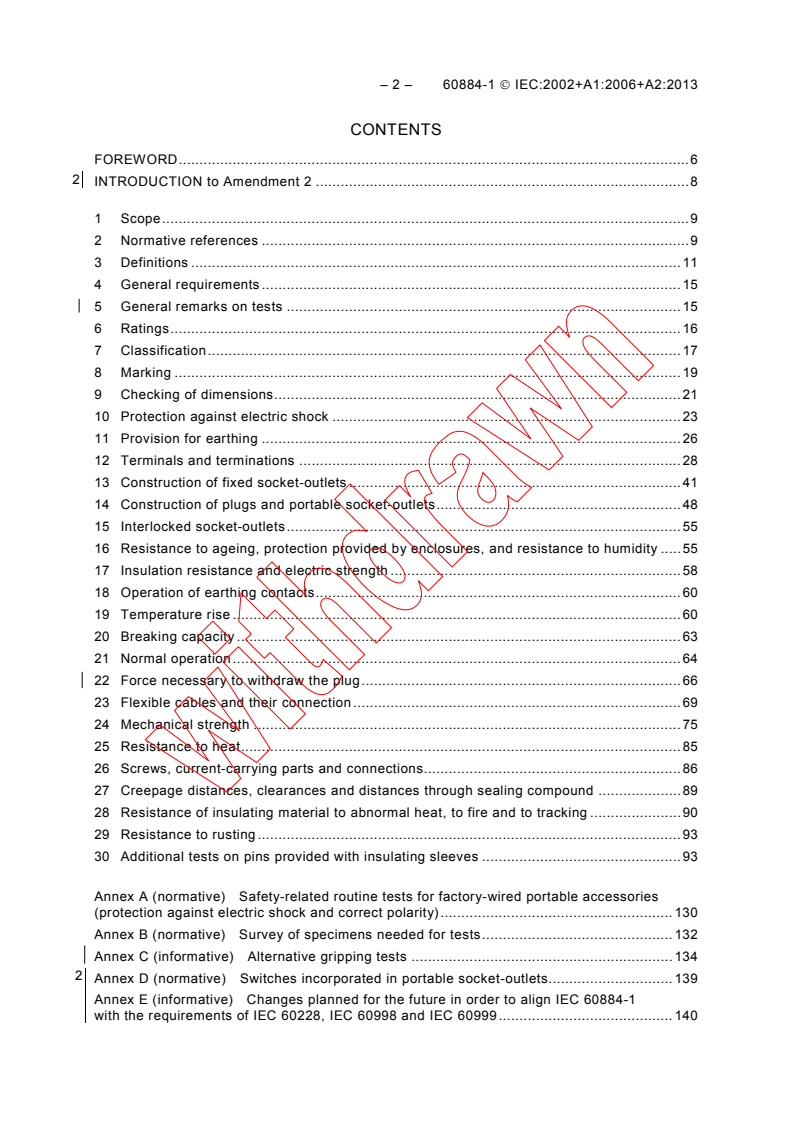 IEC 60884-1:2002 IEC 60884-1:2002+AMD1:2006+AMD2:2013 CSV - Plugs and socket-outlets for household and similar purposes - Part1: General requirements
Released:2/14/2013
Isbn:9782832206454 - Page 4 preview